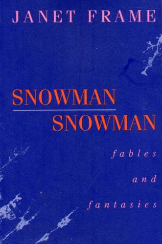 Cover for Janet Frame · Snowman: Fables and Fantasies (Paperback Book) (1993)