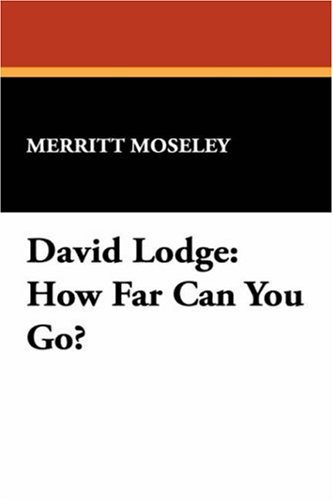 Cover for Merritt Moseley · David Lodge: How Far Can You Go? (Milford Series) (Hardcover Book) (2007)