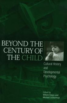 Cover for Willem Koops · Beyond the Century of the Child: Cultural History and Developmental Psychology (Hardcover Book) (2003)