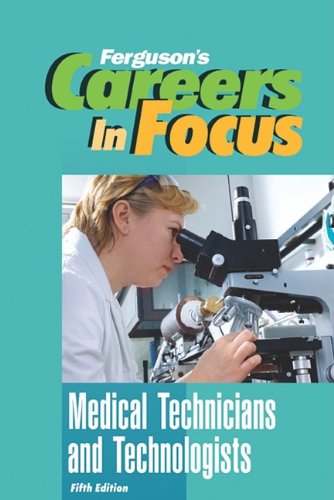 Cover for Ferguson · Medical Technicians and Technologists, Fifth Edition (Ferguson's Careers in Focus) (Hardcover Book) (2009)