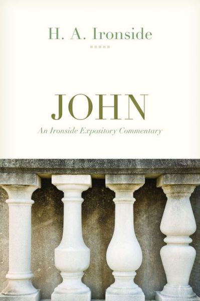 Cover for H a Ironside · John - An Ironside Expository Commentary (Pocketbok) (2020)