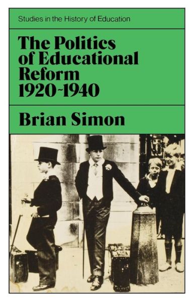 Cover for Brian Simon · Politics of Educational Reform 1920-1940 (Paperback Book) (1974)