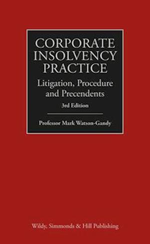 Cover for Professor Mark Watson-Gandy · Corporate Insolvency Practice: Litigation, Procedure and Precedents (Hardcover Book) [3 Revised edition] (2025)