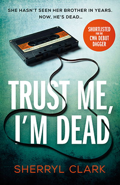 Cover for Sherryl Clark · Trust Me, I'm Dead (Paperback Book) (2019)