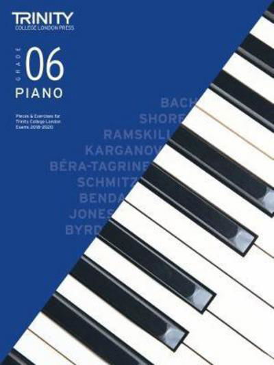Cover for Trinity College London Piano Exam Pieces &amp; Exercises 2018-2020. Grade 6 (Sheet music) (2017)