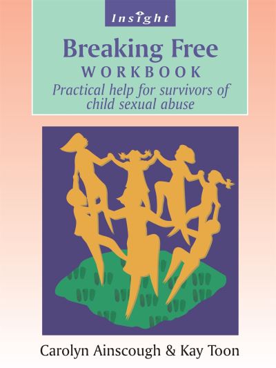 Cover for Kay Toon · Breaking Free Workbook: Help For Survivors Of Child Sex Abuse (Paperback Book) (2000)