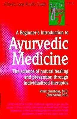 Cover for Vivek Shanbhag · A Beginner's Introduction to Ayurvedic Medicine (Paperback Book) [Ed edition] (1999)