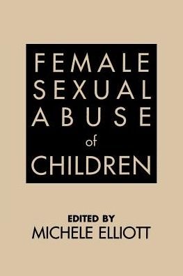 Cover for M. Elliott · Female Sexual Abuse of Children (Pocketbok) (1994)