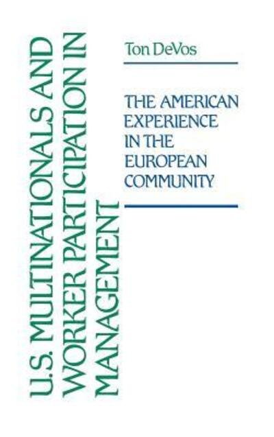 Cover for Ton Devos · U.S. Multinationals and Worker Participation in Management: The American Experience in the European Community (Gebundenes Buch) (1981)