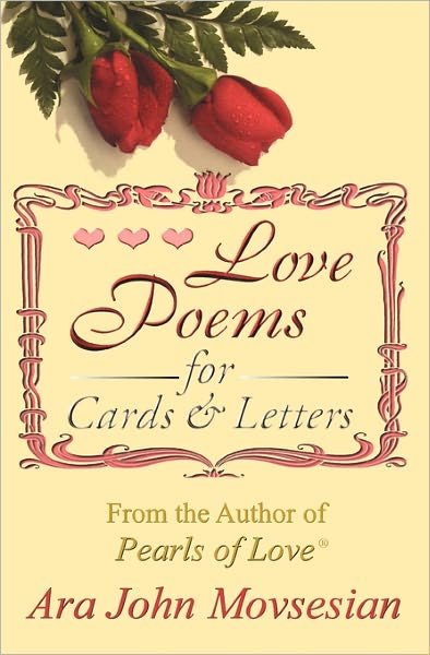 Love Poems for Cards and Letters - Ara John Movsesian - Bøger - Electric Press - 9780916919047 - 22. februar 2008