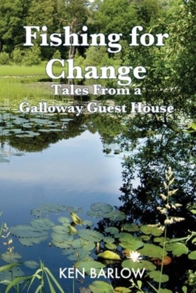 Cover for Ken Barlow · Fishing for Change (Paperback Book) (2021)