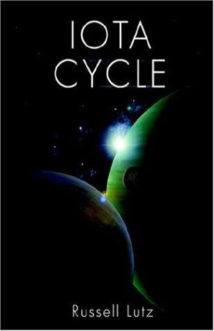 Cover for Russell Lutz · Iota Cycle (Hardcover Book) (2006)