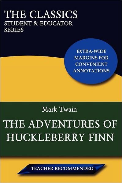 Cover for Mark Twain · The Adventures of Huckleberry Finn (The Classics: Student &amp; Educator Series) (Pocketbok) (2011)