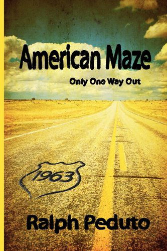 Cover for Ralph Peduto · American Maze: Only One Way out (Paperback Book) (2010)