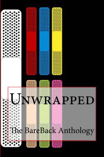 Cover for Bareback · Unwrapped: the Bareback Anthology (Paperback Book) (2013)