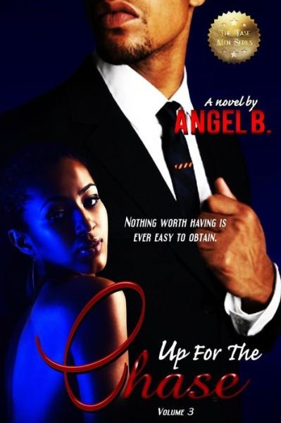 Cover for Angel B · Up for the Chase (The Tase men Series) (Volume 3) (Paperback Bog) (2014)