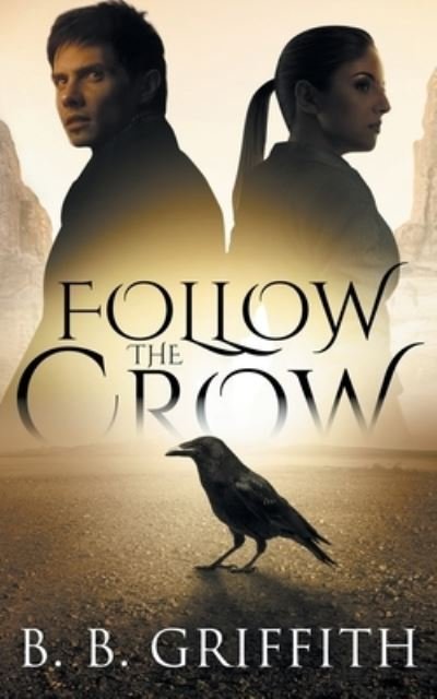 Cover for B B Griffith · Follow the Crow (Paperback Bog) (2014)