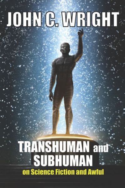 Cover for John C Wright · Transhuman and Subhuman (Paperback Book) (2020)