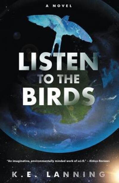 Cover for K E Lanning · Listen to the Birds (Pocketbok) (2019)