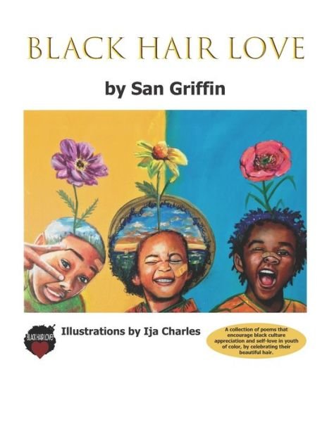 Black Hair Love - Ija Charles - Bücher - Aggrandize Your Life - 9780999233047 - 27. Juni 2020