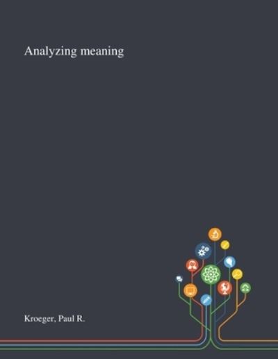 Cover for Paul R Kroeger · Analyzing Meaning (Paperback Book) (2020)