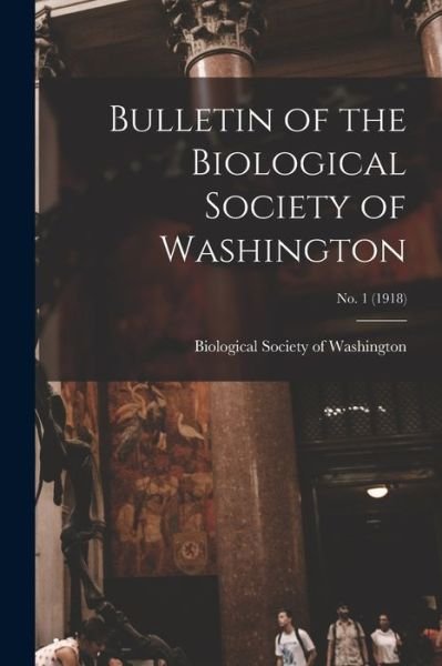Cover for Biological Society of Washington · Bulletin of the Biological Society of Washington; no. 1 (1918) (Paperback Book) (2021)