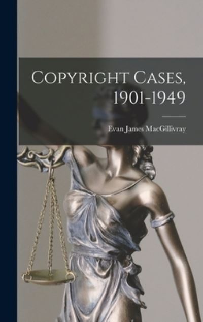 Cover for Evan James Macgillivray · Copyright Cases, 1901-1949 (Buch) (2022)