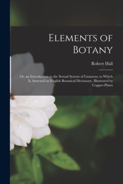 Cover for Robert Hall · Elements of Botany (Book) (2022)