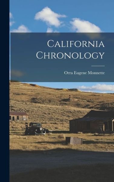 Cover for Orra Eugene Monnette · California Chronology (Book) (2022)
