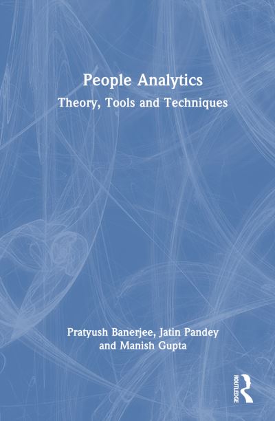 Cover for Banerjee, Pratyush (International Management Inst, Bhubaneswar) · People Analytics: Theory, Tools and Techniques (Hardcover Book) (2025)