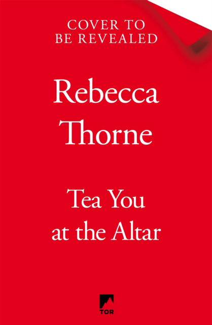 Cover for Rebecca Thorne · Tea You at the Altar - Tomes &amp; Tea (Hardcover Book) (2025)