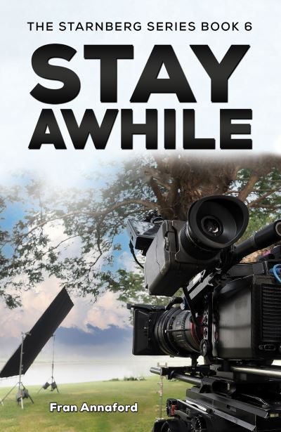 Cover for Fran Annaford · The Starnberg Series Book 6 – Stay Awhile (Hardcover Book) (2024)