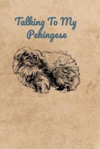 Cover for Peter Charles Bennett · Talking To My Pekingese (Paperback Book) (2019)