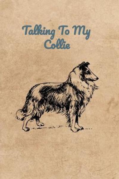 Cover for Peter Charles Bennett · Talking To My Collie (Paperback Book) (2019)