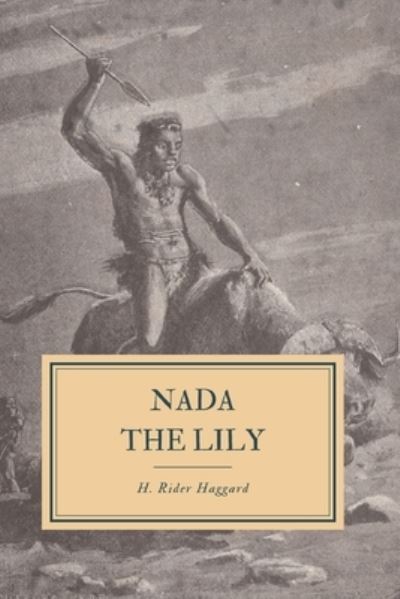 Cover for H. Rider Haggard · Nada the Lily (Book) (2019)