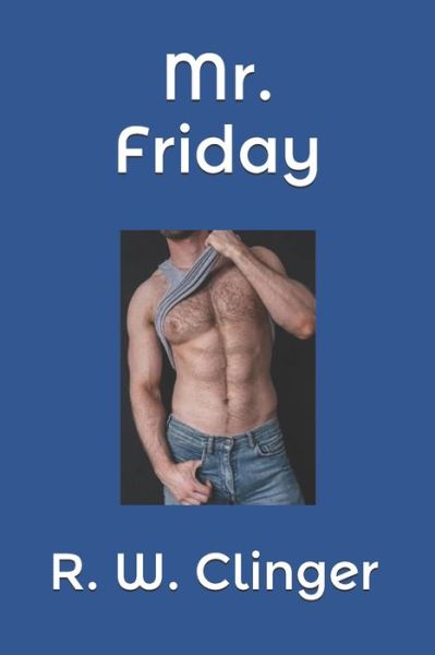 Cover for R. W. Clinger · Mr. Friday (Paperback Book) (2019)