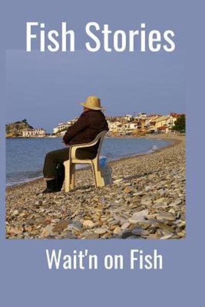 Cover for Hidden Valley Press · Fish Stories (Paperback Bog) (2019)