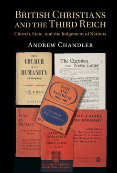 Cover for Andrew Chandler · British Christians and the Third Reich: Church, State, and the Judgement of Nations (Hardcover Book) [New edition] (2022)