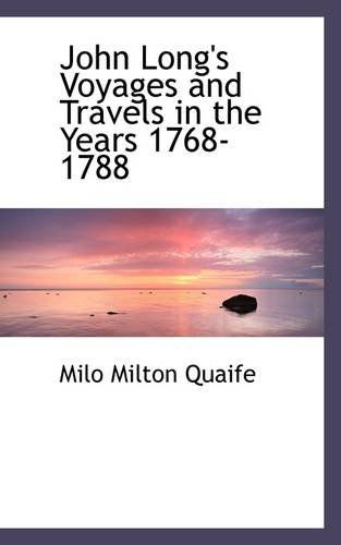 Cover for Milo Milton Quaife · John Long's Voyages and Travels in the Years 1768-1788 (Paperback Book) (2009)