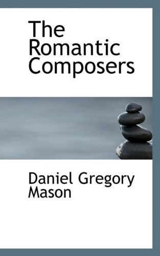 Cover for Mason · The Romantic Composers (Paperback Book) (2009)