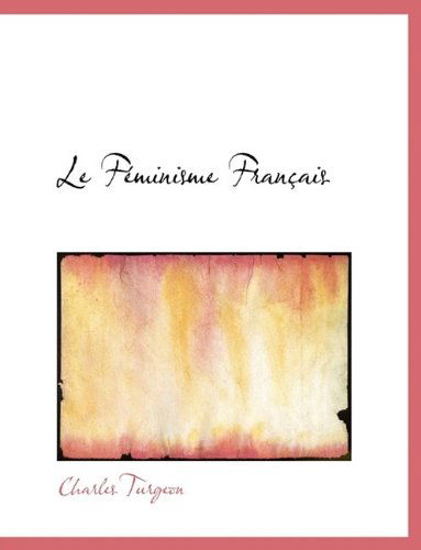 Cover for Charles Turgeon · Le Feminisme Francais (Paperback Book) (2009)