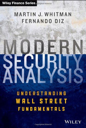 Modern Security Analysis: Understanding Wall Street Fundamentals - Fernando Diz - Livres - Wiley - 9781118390047 - 20 mai 2013