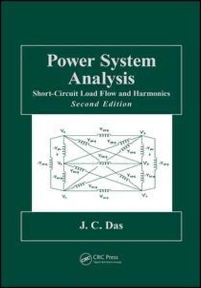 Cover for Das, J.C. (Power System Studies, Inc., Snellville, Georgia, USA) · Power System Analysis: Short-Circuit Load Flow and Harmonics, Second Edition - Power Engineering Willis (Pocketbok) (2017)
