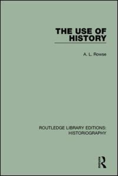Cover for A. L. Rowse · The Use of History - Routledge Library Editions: Historiography (Taschenbuch) (2018)