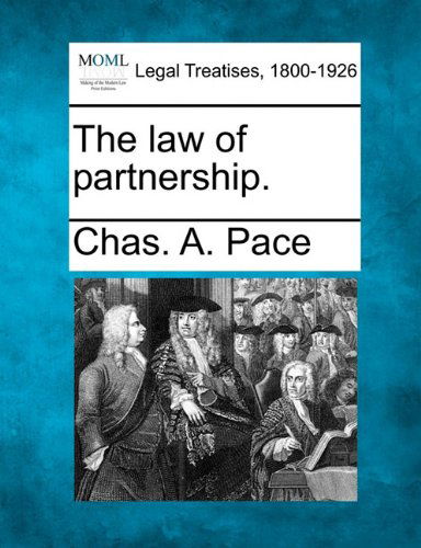 Cover for Chas. A. Pace · The Law of Partnership. (Paperback Book) (2010)