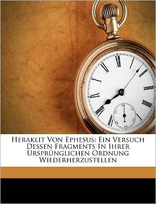 Cover for Schuster · Heraklit Von Ephesus: Ein Vers (Book)