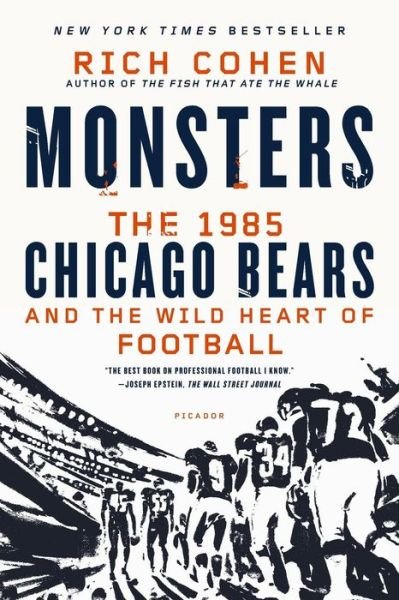 Cover for Rich Cohen · Monsters: The 1985 Chicago Bears and the Wild Heart of Football (Paperback Book) (2014)