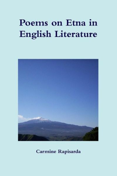 Cover for Carmine Rapisarda · Poems on Etna in English Literature (Paperback Book) (2014)