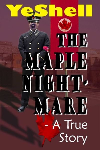 Cover for Yeshell · Maple Nightmare - a True Story (Bok) (2013)