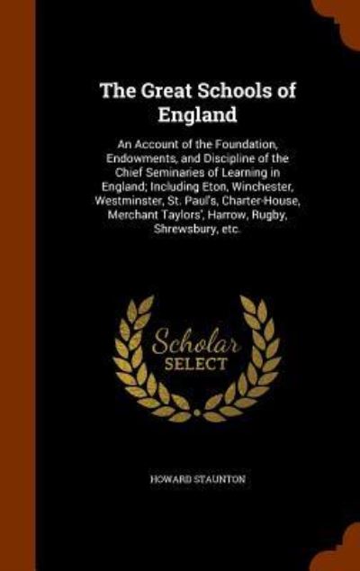 The Great Schools of England - Howard Staunton - Books - Arkose Press - 9781345394047 - October 26, 2015